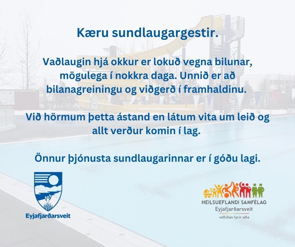 Vaðlaugin lokuð vegna bilunar - Uppfært: Komin í lag!