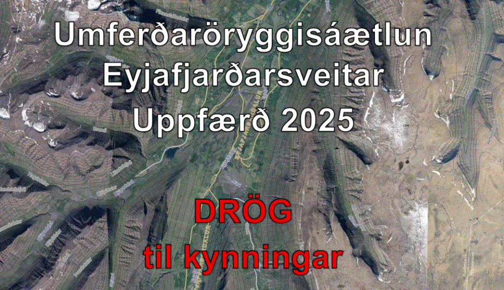 Umferðaröryggisáætlun Eyjafjarðarsveitar uppfærð - kynning