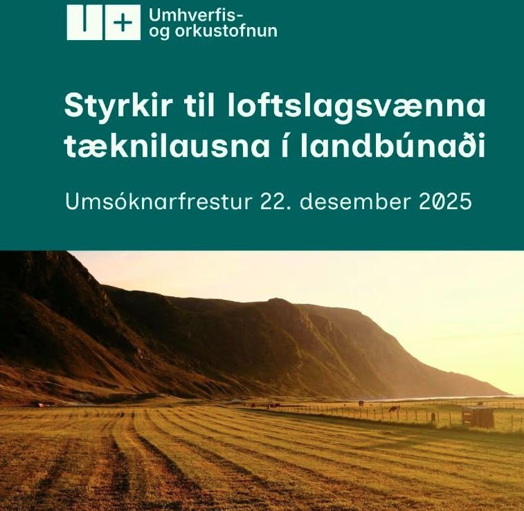 Auglýsing frá Umhverfis- og orkustofnun: Styrkir til loftslagsvænna tæknilausna í landbúnaði
